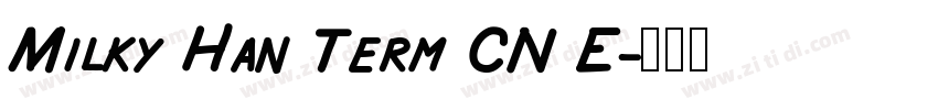 Milky Han Term CN E字体转换